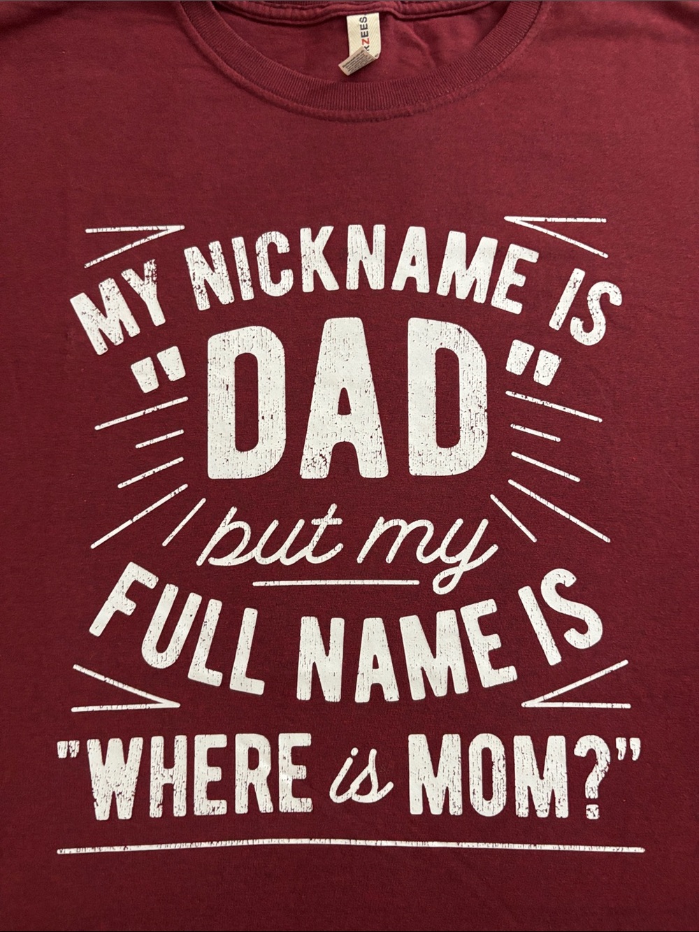 Funny Dad Graphic Tee Burgundy XL My Nickname Is Dad Where Is Mom Shirt - Picture 3 of 7